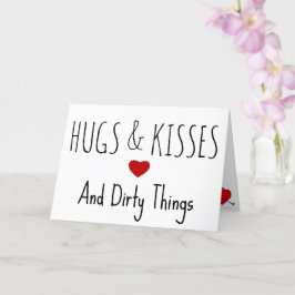 Hugs und Kisses und Dirty Sachen lustig Valentinin Karte