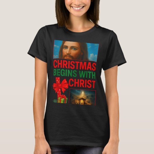 Hugvyn Christmas Begins With Christ Jesus Cross Ch T-Shirt (Vorderseite)
