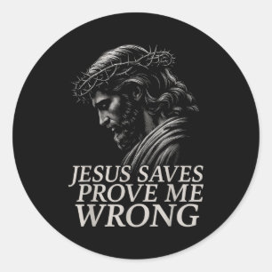 Hugvyn Jesus rettet, Beweise mich falsch Christlic Runder Aufkleber