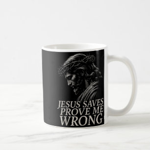 Hugvyn Jesus rettet, Beweise mir das Gegenteil Chr Kaffeetasse