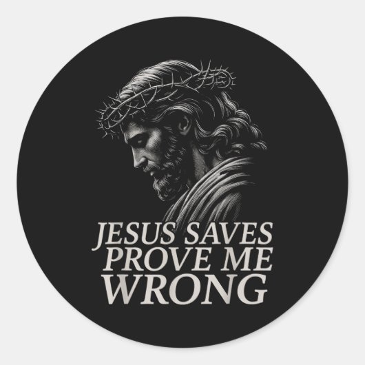 Hugvyn Jesus Saves, Prove Me Wrong Christian Faith Runder Aufkleber (Vorderseite)