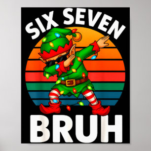 Hugvyn Six Seven 6 7 Meme Dabbing Elf Frohe Weihna Poster