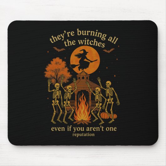 Hugvyn They're Burning All The Witches Skeleton Wi Mousepad (Vorne)