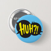 HUH! BUTTON (Vorne & Hinten)