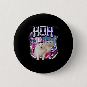 Huh Cat Chonky Meme Funny verwirrt Cat Meme Lovers Button