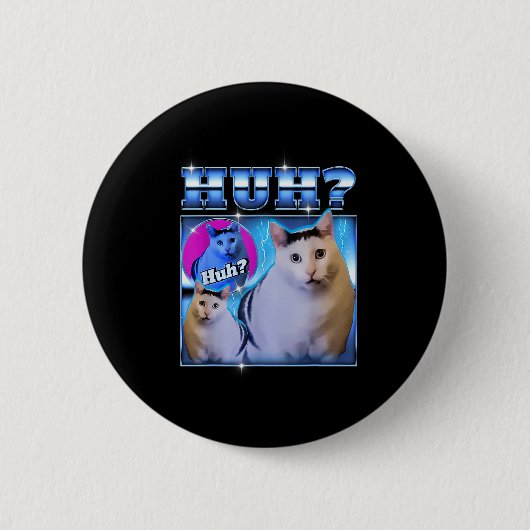 Huh Cat Funny Cat Meme Weird Cat Bootleg  Button (Vorderseite)