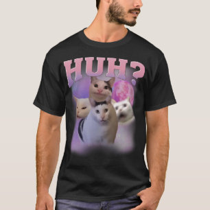 Huh Cat Meme T-Shirt
