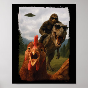 Huhn Bigfoot T-Rex Ufo Selfie Poster