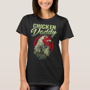 Huhn Daddy Hühnchen Vater Bauer Geflügel Bauer T-Shirt