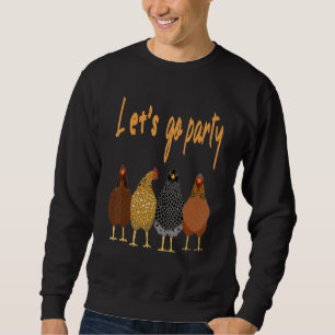 Huhn Day Dance Peanuts Lass uns ins Party gehen Sweatshirt