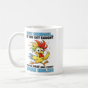 Huhn, denk nur dran, wenn wir erwischt werden, bis kaffeetasse