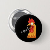 Huhn F-caw-f verrücktes Hahn-Meme Button (Vorne & Hinten)