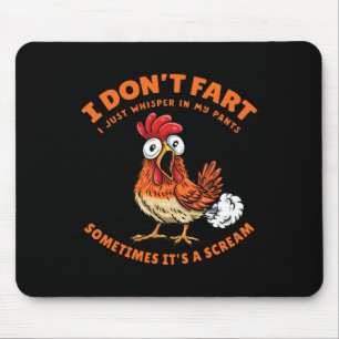 Huhn furzt nicht, flüstert nur in meine Hose Lusti Mousepad