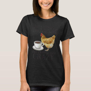 Huhn Gott ist großer Kaffee ist gut Menschen sind  T-Shirt