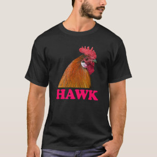 Huhn Hawk Verwirrung Prank Meme Adult Humor T-Shirt