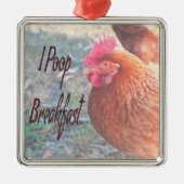 Huhn I kack Breakfast Funny Spaß Ornament Aus Metall (Vorne)