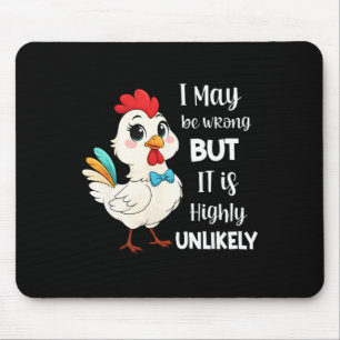 Huhn, ich kann mich irren, aber es ist höchst unwa mousepad