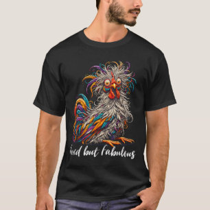 Huhn Lustig Gebraten Aber Fantastisch Grafik Fraue T-Shirt