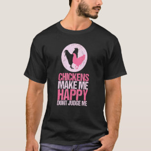 Huhn macht glückliche Hühnerfarm Tier Farmer T-Shirt