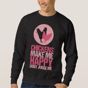 Huhn macht mich sweatshirt