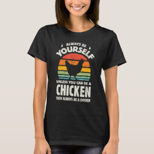 Huhn Sei Immer Du Selbst Retro-Farmtier Geflügel T-Shirt
