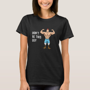 Huhn sei nicht dieser Typ Lustiges Buff-Huhn-Meme T-Shirt