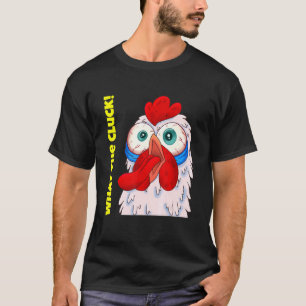Huhn Was Zum Gackern T-Shirt