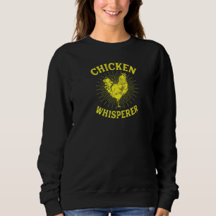 Huhn Whisperer Niedlich Geflügel Eier Bauer Geburt Sweatshirt