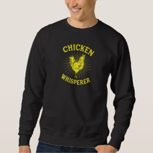 Huhn Whisperer Niedlich Geflügel Eier Bauer Geburt Sweatshirt
