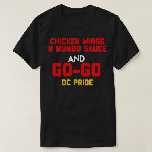 Huhn Wings N Mumbo Sauce and Go Go Music gift T-Shirt (Design vorne)