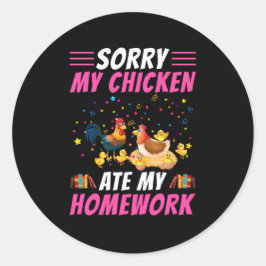 Hühnchen Art My Chicken Ate Meine Hausaufgaben Runder Aufkleber