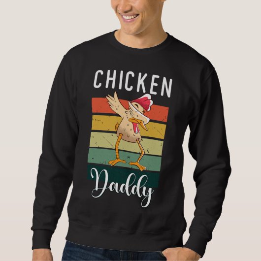 Hühnchen Daddy Chicken Chicken Chicken Sweatshirt (Vorderseite)