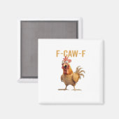 Hühnchen F-Caw-F Klassiker Magnet (Vorderseite/Rückseite)