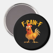 Hühnchen F-Caw-F Klassisch Cool Einzigartig Magnet (Vorderseite/Rückseite)