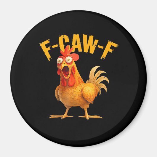 Hühnchen F-Caw-F Klassisch Cool Einzigartig Magnet (Vorne)