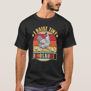 Hühnchen I Raise Tiny Dinosaurs Rooster Hen Bauer T-Shirt