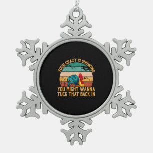 Hühnchen Lover   Du könntest Wanna Tuck Schneeflocken Zinn-Ornament