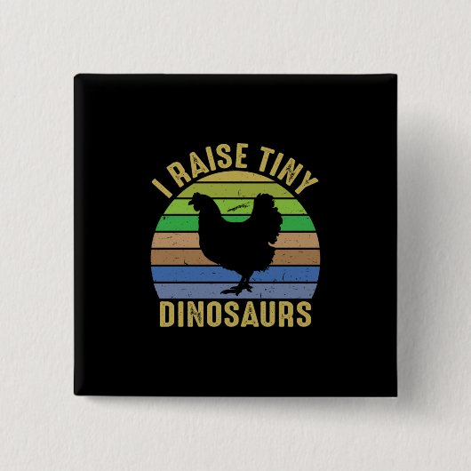 Hühnchen Lover | I Raise Tiny Dinosaurier Button (Vorderseite)