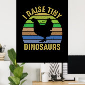Hühnchen Lover | I Raise Tiny Dinosaurier Poster (Heimbüro)