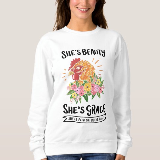 Hühnchen - Sie ist schön. Sie ist Gnade Sweatshirt (Vorderseite)
