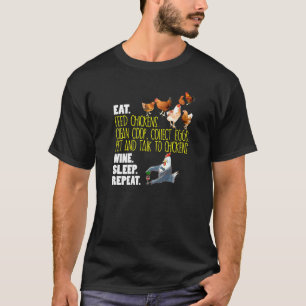 Hühnchenliebhaber Isst Wein Schläft Wiederholt Hüh T-Shirt
