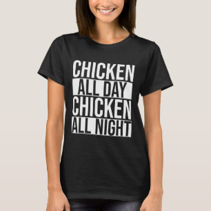 Hühner am ganzen Tag Chi T-Shirt