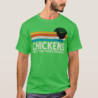 Hühner das Haustier, das das Frühstück Kacke Funny T-Shirt