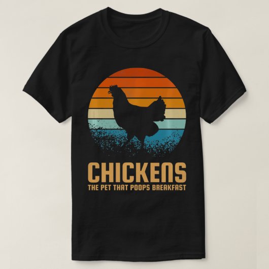 Hühner das Haustier, das das Frühstück kacke T-Shirt (Design vorne)