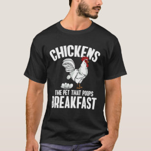 Hühner Das Haustier Das Frühstück Kotet  Landwirt T-Shirt
