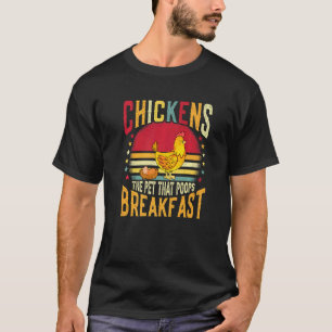 Hühner Das Haustier Das Frühstück Sarcastic Ch T-Shirt