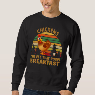 Hühner das Tier, das das Frühstück Kacke Vintag Ch Sweatshirt