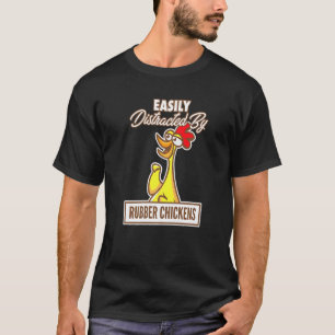 Hühner, die ich leicht von Rubber-Hühnern abgelenk T-Shirt