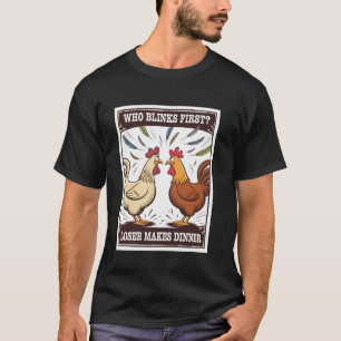 Hühner-Duell-Cartoon Wer Blinzelt Verlierer Macht  T-Shirt