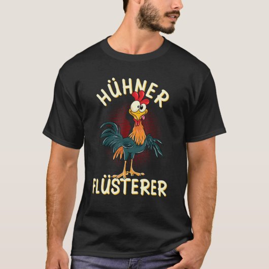 Hühner flüstern Bauer Huhn T-Shirt (Vorderseite)